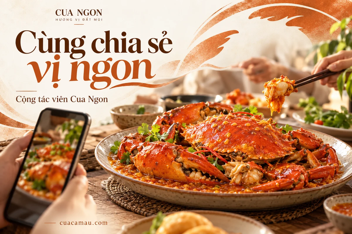 Affiliate Cua Ngon – cùng cộng tác viên lan tỏa đặc sản cua Cà Mau