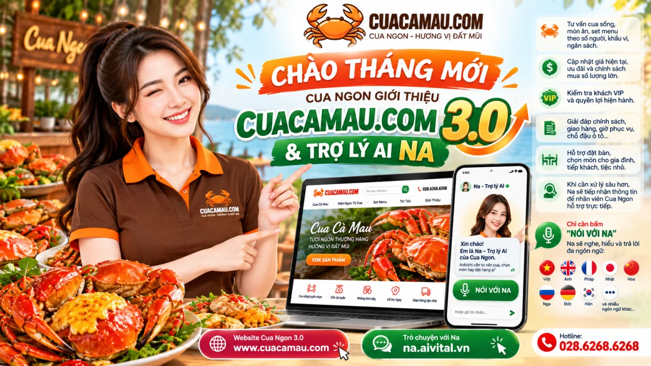 Cua Ngon ra mắt cuacamau.com 3.0 v&agrave; Na &ndash; Trợ l&yacute; AI chuy&ecirc;n hỗ trợ tư vấn, b&aacute;n Cua C&agrave; Mau